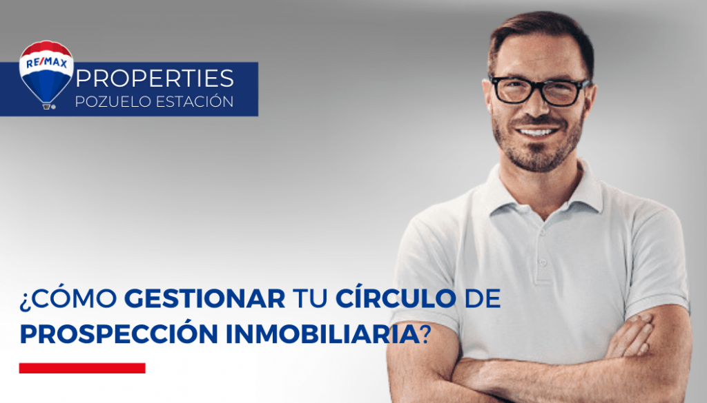 cómo gestionar tu círculo de prospección inmobiliaria
